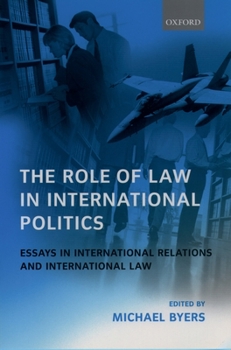 The Role of Law in International Politics: Essays in International Relations and International Law