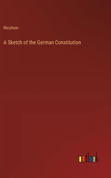 Hardcover A Sketch of the German Constitution Book