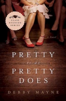 Pretty Is as Pretty Does - Book #1 of the Class Reunion