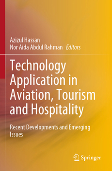 Paperback Technology Application in Aviation, Tourism and Hospitality: Recent Developments and Emerging Issues Book