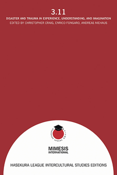 Paperback 3.11: Disaster and Trauma in Experience, Understanding, and Imagination Book