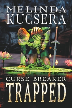 Curse Breaker Trapped - Book #9 of the Curse Breaker