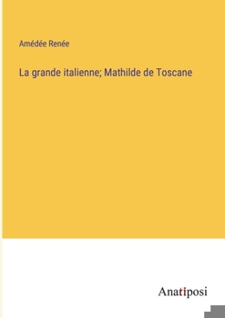 Paperback La grande italienne; Mathilde de Toscane [French] Book