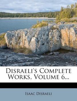 Paperback Disraeli's Complete Works, Volume 6... Book