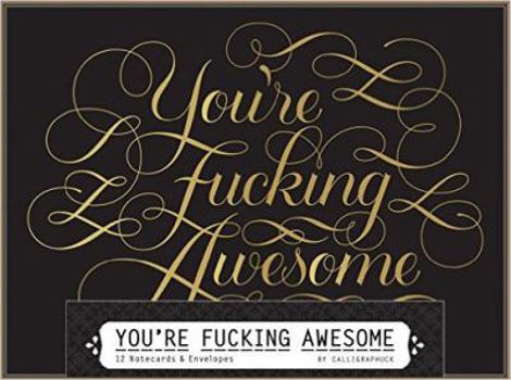 Cards You're Fucking Awesome Notecards: 12 Notecards & Envelopes Book