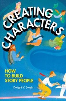 Paperback Creating Characters: How to Build Story People Book