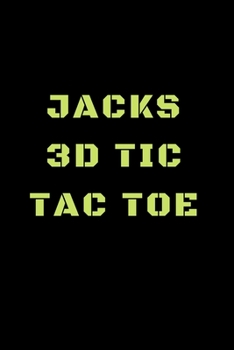 Paperback Jacks 3D Tic Tac Toe: 40 Game Pages with Compact size (6" x 9") 3D Tic Tac Toe, Fun Game, Daily Mind Expaniding, Great For Travel, Family Fu Book