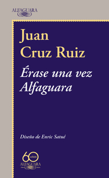 Paperback Érase Una Vez Alfaguara / Once Upon a Time There Was Alfaguara [Spanish] Book