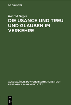 Hardcover Die Usance Und Treu Und Glauben Im Verkehre [German] Book