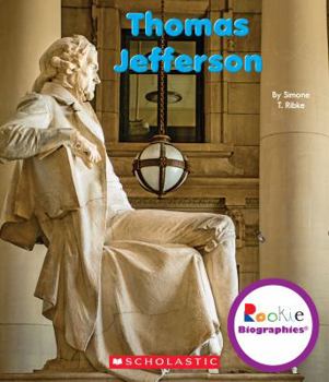 Thomas Jefferson (Rookie Biographies) - Book  of the Rookie Biography
