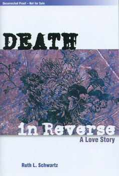 Paperback Death in Reverse: A Love Story Book