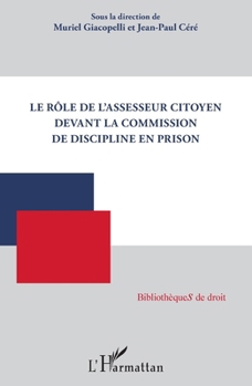 Le rôle de l'assesseur citoyen devant la commission de discipline en prison (Bibliothèques de Droit) (French Edition)