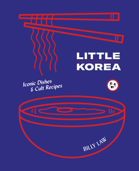 Hardcover Little Korea: Iconic Dishes & Cult Recipes Book