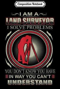 Paperback Composition Notebook: Land Surveyor Solve Problem You Can't Understand Journal/Notebook Blank Lined Ruled 6x9 100 Pages Book