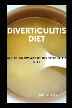Paperback Diverticulitis Diet: All To Know About Diverticulitis Diet Book