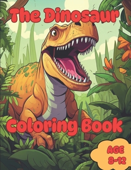 Dino Mite Coloring Adventures B0CM4DKG1C Book Cover