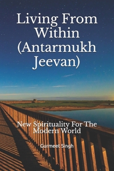 Paperback Living From Within: New Spirituality for the Modern World Book