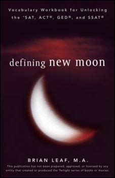 Paperback Defining New Moon: Vocabulary Workbook for Unlocking the Sat, Act, Ged, and SSAT Book