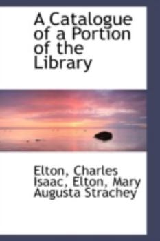 A Catalogue of a Portion of the Library