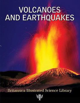 Volcanoes and Earthquakes - Book  of the Britannica Illustrated Science Library