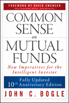 Paperback Common Sense on Mutual Funds, Updated 10th Anniversary Edition Book