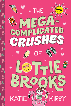 Paperback The Mega-Complicated Crushes of Lottie Brooks Book