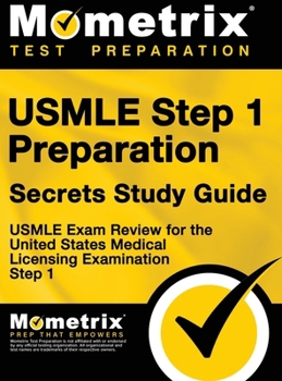 Hardcover USMLE Step 1 Preparation Secrets Study Guide: USMLE Exam Review for the United States Medical Licensing Examination Step 1 Book