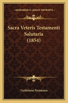 Paperback Sacra Veteris Testamenti Salutaria (1854) [Latin] Book