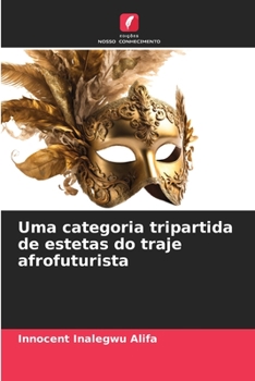 Paperback Uma categoria tripartida de estetas do traje afrofuturista [Portuguese] Book