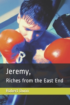 Paperback Jeremy, Riches from the East End Book