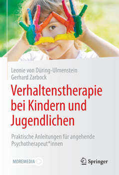 Hardcover Verhaltenstherapie Bei Kindern Und Jugendlichen: Praktische Anleitungen Für Angehende Psychotherapeut*innen [German] Book