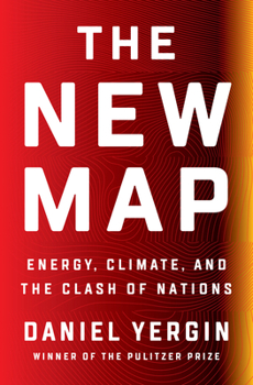 Hardcover The New Map: Energy, Climate, and the Clash of Nations Book