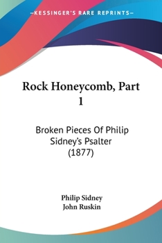 Rock Honeycomb, Part 1: Broken Pieces Of Philip Sidney's Psalter