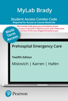 Prehospital Emergency Care -- Mylab Brady with Pearson Etext + Print Combo Access Card