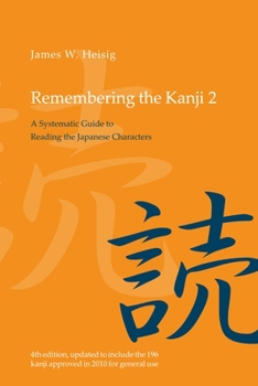 Paperback Remembering the Kanji 2: A Systematic Guide to Reading the Japanese Characters Book
