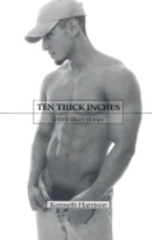 Paperback Ten Thick Inches: Erotic Short Stories Book