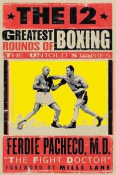 Hardcover The 12 Greatest Rounds of Boxing: The Untold Stories Book