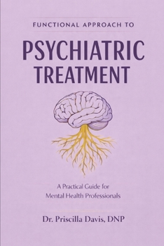 Paperback Functional Approach to Psychiatric Treatment a Practical Guide for Mental Health Professionals Book