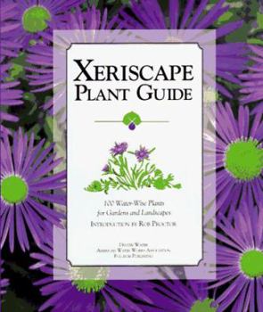 Hardcover Xeriscape Plant Guide: 100 Water-Wise Plants for Gardens and Landscapes Book