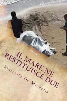 Paperback Il Mare Ne Restituisce Due: Secondo Episodio [Italian] Book