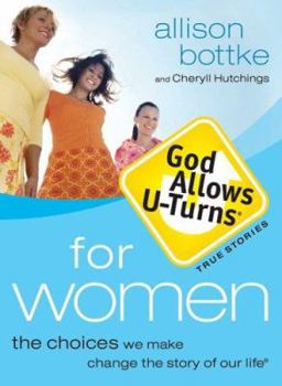 Paperback God Allows U-Turns for Women: The Choices We Make Change the Story of Our Life Book