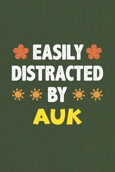 Easily Distracted By Auk: Auk Lovers Funny Gifts Dot Grid Journal Notebook 6x9 120 Pages