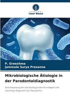 Mikrobiologische Ätiologie in der Parodontaldiagnostik (German Edition)