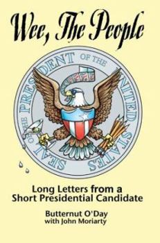 Paperback Wee, the People: Long Letters from a Short Presidential Candidate Book