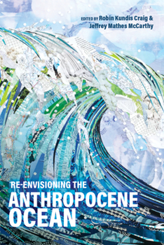 Paperback Re-Envisioning the Anthropocene Ocean Book