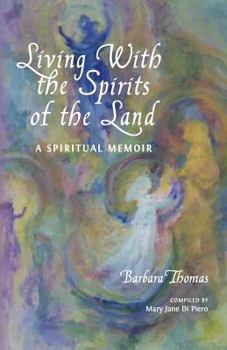 Paperback Living with the Spirits of the Land: A Spiritual Memoir & Council of Gnomes Project Book
