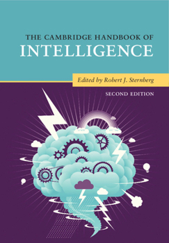 The Cambridge Handbook of Intelligence - Book  of the Cambridge Handbooks in Psychology