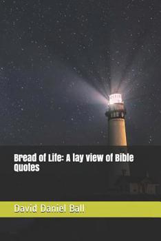 Paperback Bread of Life: A lay view of Bible Quotes Book