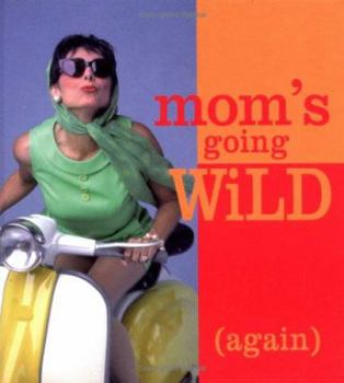 Hardcover Mom's Going Wild (Again) Book