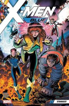 X-Men Blue, Vol. 1: Strangest - Book #1 of the X-Men Blue Collected Editions